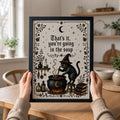 That's It You're Going in the Soup Funny Black Cat Witch - Funny Canvas Wall Art - Black Frame 1